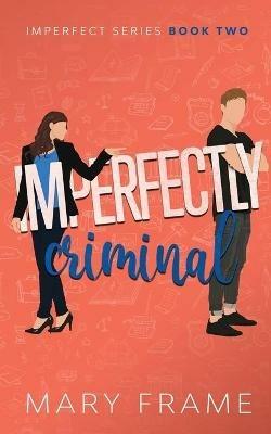 Imperfectly Criminal - Mary Frame - cover