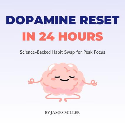 Dopamine Reset in 24 Hours