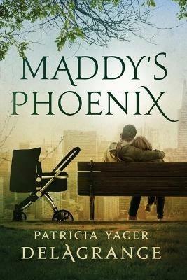 Maddy's Phoenix - Patricia Yager Delagrange - cover