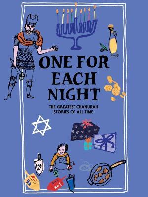 One for Each Night: The Greatest Chanukah Stories of All Time - Sholom Aleichem,Elie Wiesel,S Y Agnon - cover