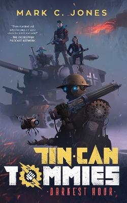 Tin Can Tommies: Darkest Hour - Mark C Jones - cover