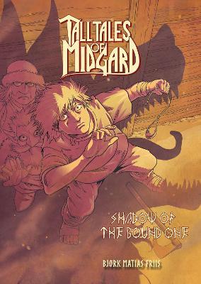 Tall Tales Of Midgard Vol 1: Shadow of the Bound One - Bjork Friis - cover