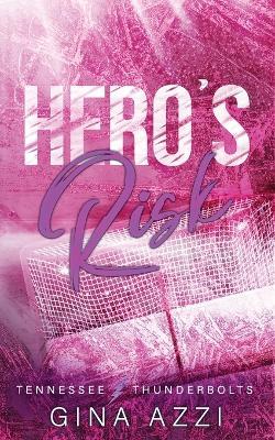 Hero's Risk: A Second Chance Romance - Gina Azzi - cover