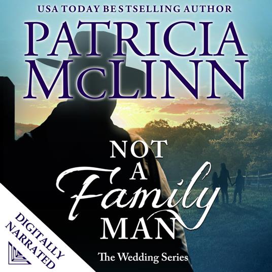 Not a Family Man (The Wedding Series, Book 8)