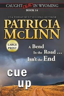 Cue Up: Large Print (Caught Dead in Wyoming, Book 14) - Patricia McLinn - cover