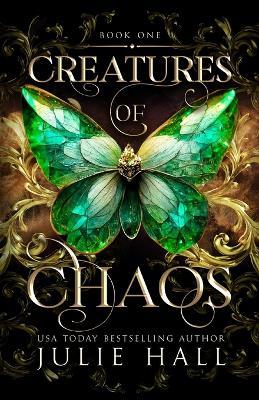 Creatures of Chaos - Julie Hall - cover