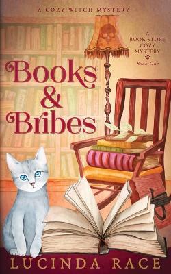 Books & Bribes: A Paranormal Cozy Mystery - Lucinda Race - cover