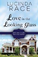 Love in the Looking Glass - Lucinda Race - cover