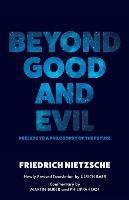 Beyond Good and Evil: Prelude to a Philosophy of the Future (Warbler Press)