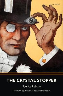 The Crystal Stopper (Warbler Classics) - Maurice LeBlanc - cover