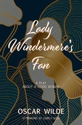 Lady Windermere's Fan (Warbler Classics) - Oscar Wilde - cover