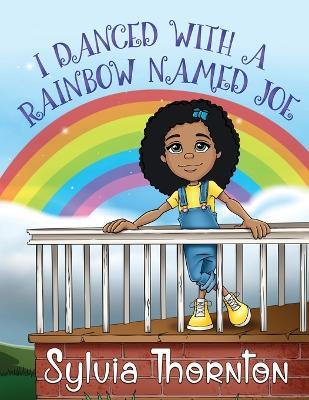 I Danced With A Rainbow Named Joe - Sylvia Thornton - cover