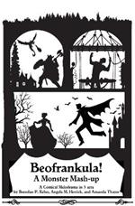 Beofrankula!: A Monster Mashup in 3 Acts