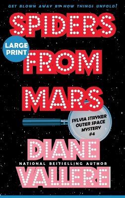 Spiders from Mars (Large Print): A Sylvia Stryker Space Case Mystery - Diane Vallere - cover