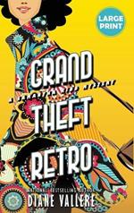 Grand Theft Retro (Large Print Edition): A Samantha Kidd Mystery