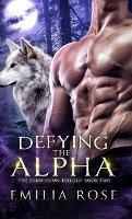 Defying the Alpha - Emilia Rose - cover