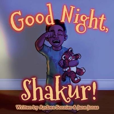 Good Night, Shakur!: A Shakur Series Board Book - Andrea Sonnier,Jane Jonas - cover