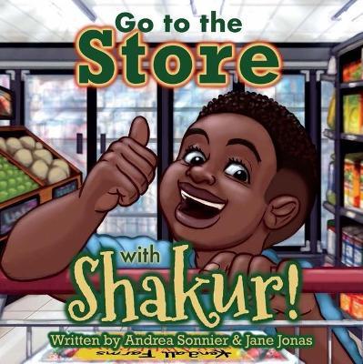 Go to the Store with Shakur!: A Shakur Series Board Book - Andrea Sonnier,Jane Jonas - cover