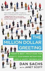 The Million Dollar Greeting: Today's Best Practices for Profit, Customer Retention, and a Happy Workplace