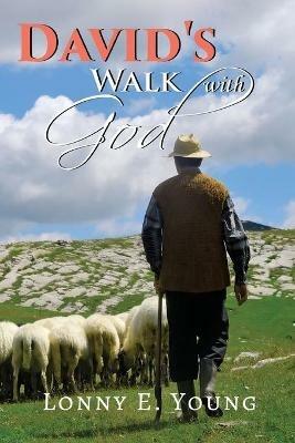 David's Walk with God - Lonny E Young - cover