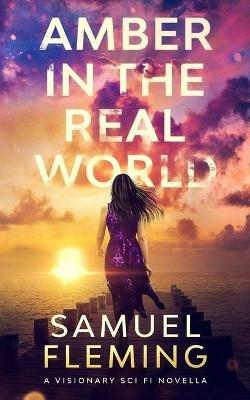 Amber in the Real World - Samuel Fleming - cover