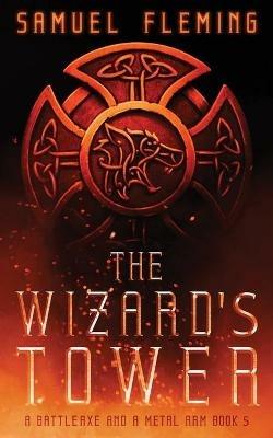 The Wizard's Tower: A Modern Sword and Sorcery Serial - Samuel Fleming - cover