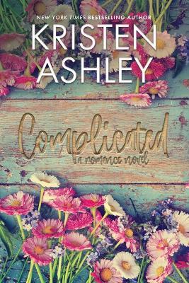 Complicated - Kristen Ashley - cover