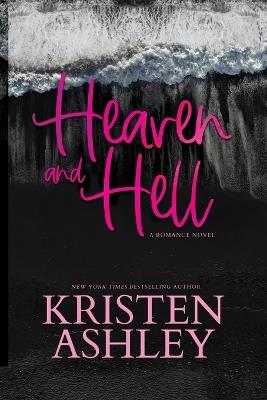 Heaven and Hell - Kristen Ashley - cover