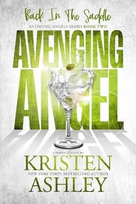 Avenging Angels: Back in the Saddle - Kristen Ashley - cover