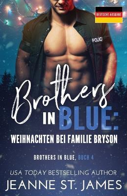 Brothers in Blue - Weihnachten bei Familie Bryson: Deutsche Ausgabe - Jeanne St James - cover