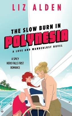 The Slow Burn in Polynesia - Liz Alden - cover