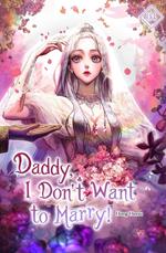 Daddy, I Don't Want to Marry Vol. 4 (novel)