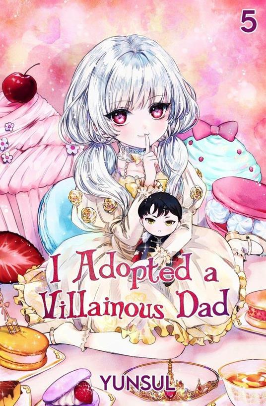 I Adopted a Villainous Dad Vol. 5 (novel) - Yunsul - ebook