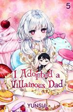 I Adopted a Villainous Dad Vol. 5 (novel)