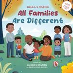 All Families Are Different: A Children's Book About Various Family Dynamics