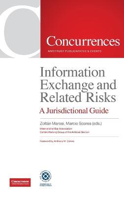 Information Exchange and Related Risks: A Jurisdictional Guide - cover