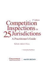 Competition Inspections in 25 Jurisdictions: A Practioner's Guide