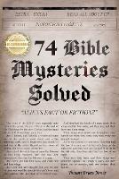 Seventy-four Bible Mysteries: Aliens Fact or Fiction?