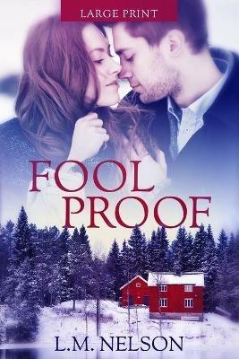 Foolproof - Large Print Edition - LM Nelson - cover