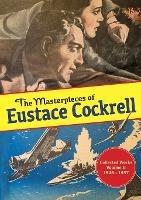 The Masterpieces of Eustace Cockrell: Collected Works, Volume II, 1946-1957 - Eustace Cockrell - cover
