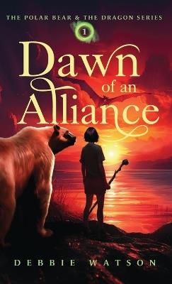 The Polar Bear and the Dragon: Dawn of an Alliance - Debbie Watson - cover