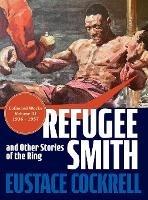 Refugee Smith and Other Stories of the Ring - Eustace Cockrell - cover