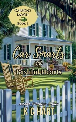 Car Smarts & Bashful Hearts - Kc Hart - cover