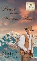 Peace in the Mountain Haven - Misty M Beller - cover