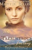 This Treacherous Journey - Misty M Beller - cover