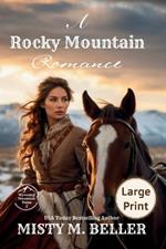 A Rocky Mountain Romance: Expanded Edition