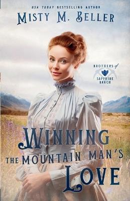 Winning the Mountain Man's Love - Misty M Beller - cover