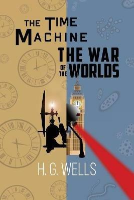 H. G. Wells Double Feature - The Time Machine and The War of the Worlds (Reader's Library Classics) - H G Wells - cover