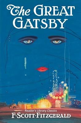 The Great Gatsby - Reader's Library Classic - F Scott Fitzgerald - cover