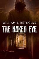 The Naked Eye - William Reynolds - cover